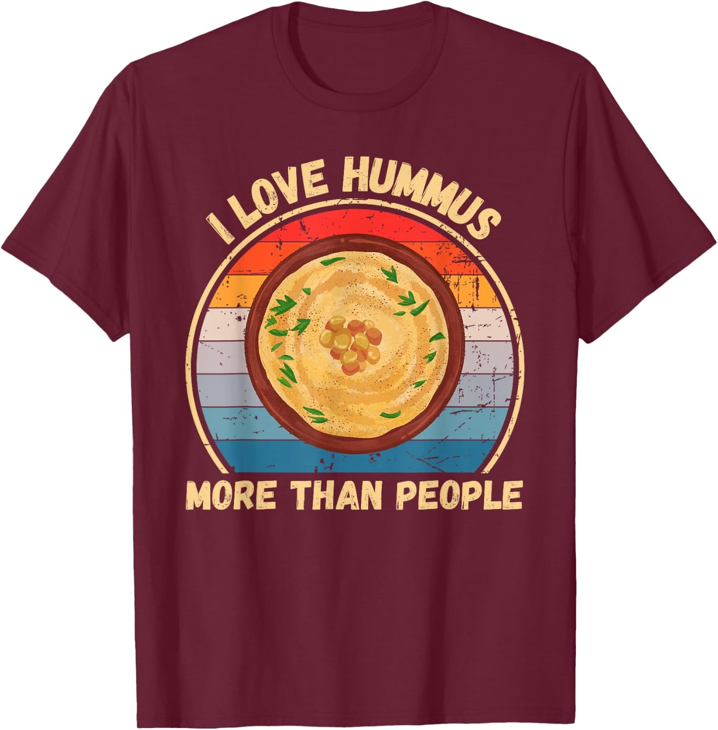Vintage I Love Hummus More Than People Hummus Lover T-Shirt - T-Shirt | Maroon