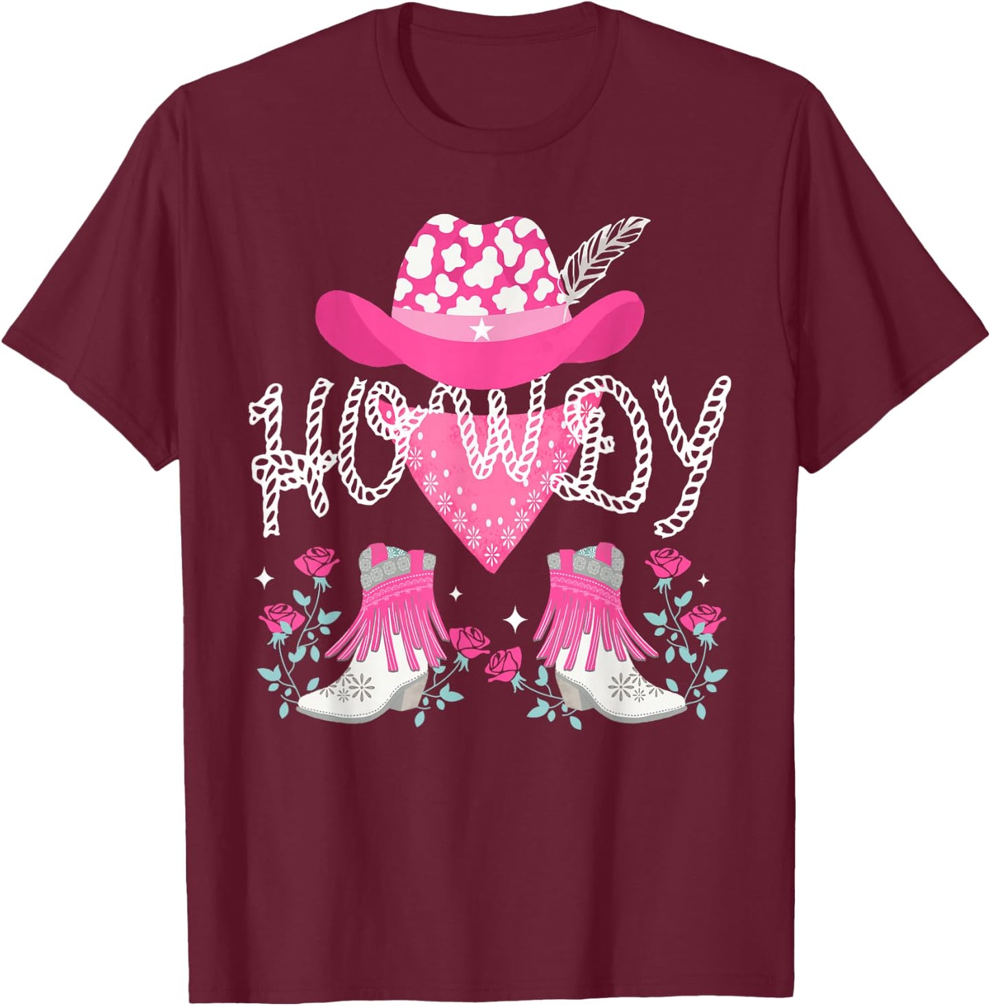 Howdy Pink Cowboy Hat Boots Country Western Rodeo T-Shirt - T-Shirt | Maroon