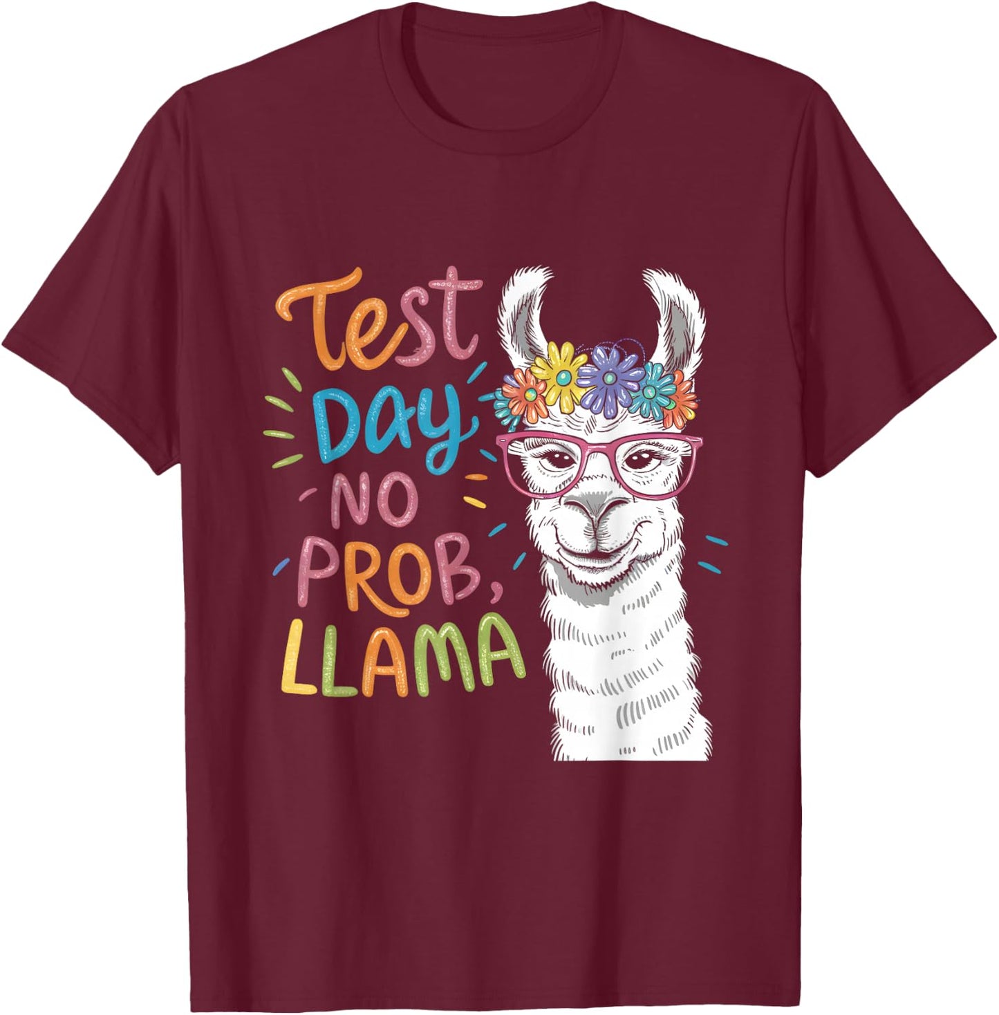 Test Day No Problem Llama Teacher Testing Day Girls Boys T-Shirt - T-Shirt | Maroon