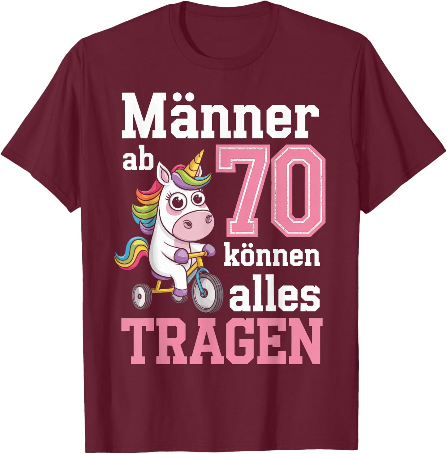 Männer Ab 70 Können Alles Tragen 70. Geburtstag Spruch Humor T-Shirt - T-Shirt | Maroon