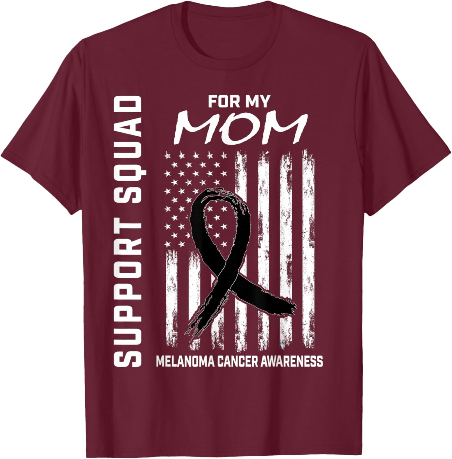Black Melanoma Cancer Awareness Flag Mom Support Products T-Shirt - T-Shirt | Maroon