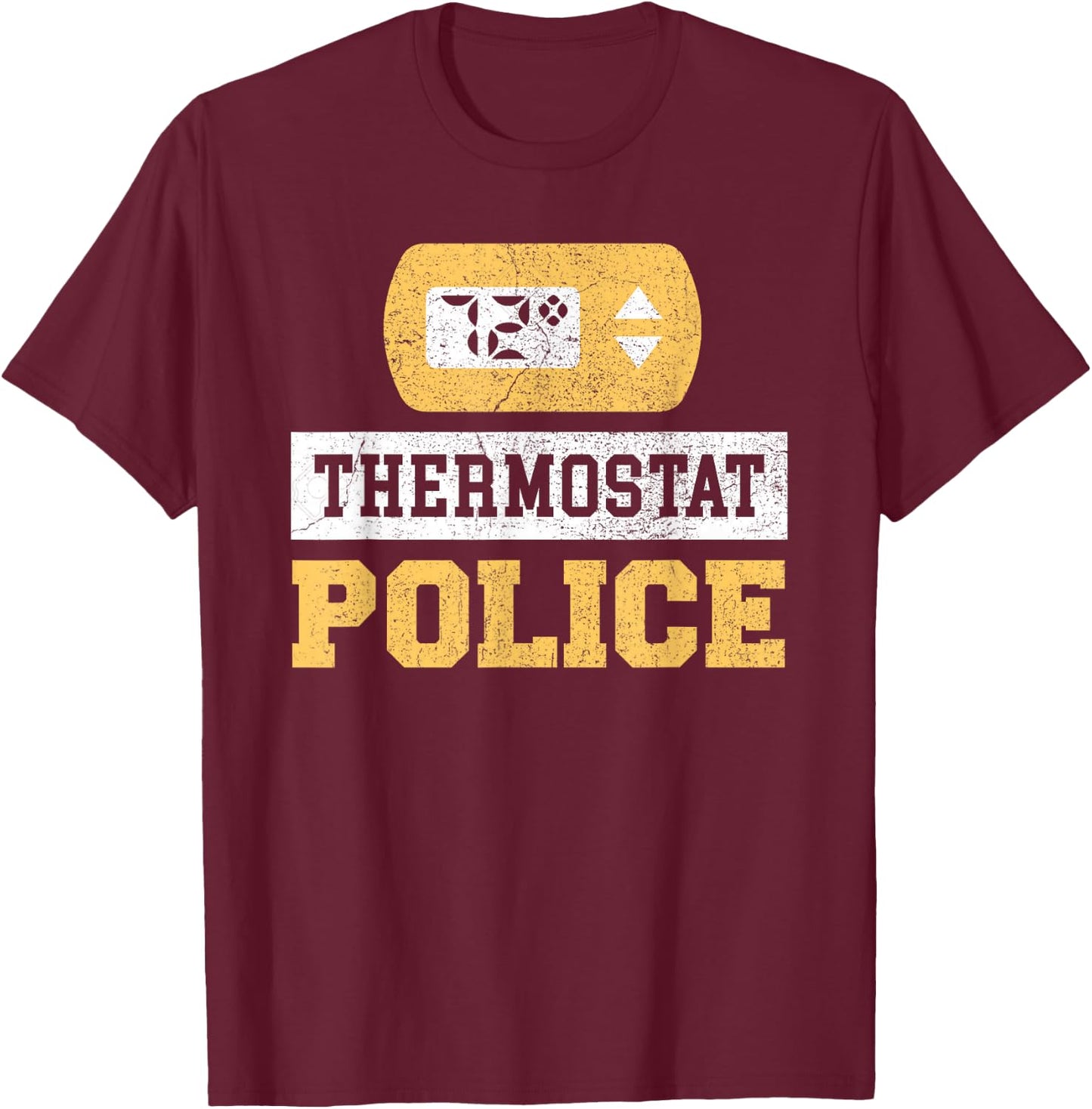 Thermostat Police T-Shirt - T-Shirt | Maroon