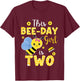 This Bee-Day Girl Is Two 2 Years Old 2nd Birthday Kids T-Shirt - T-Shirt | Maroon