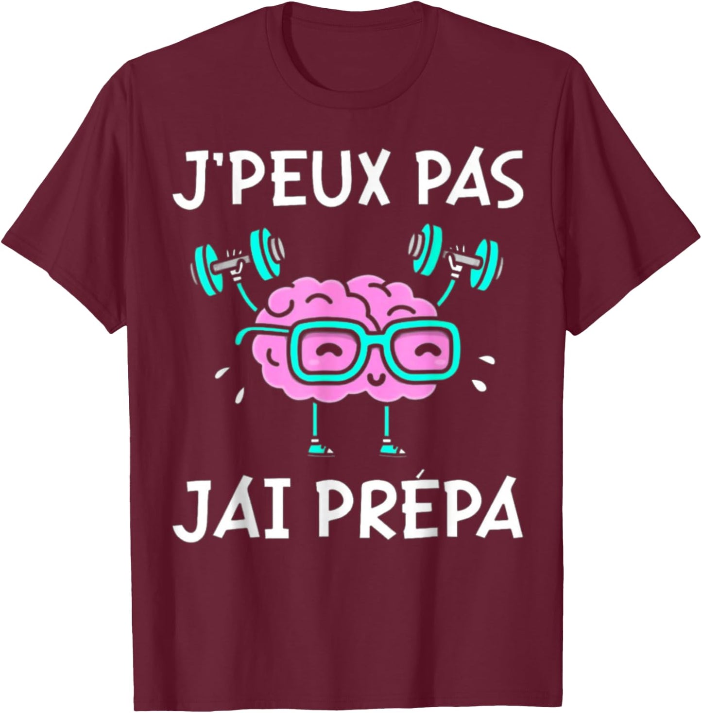 I Can't Have Prepa Student Student , Black, S T-Shirt - T-Shirt | Maroon