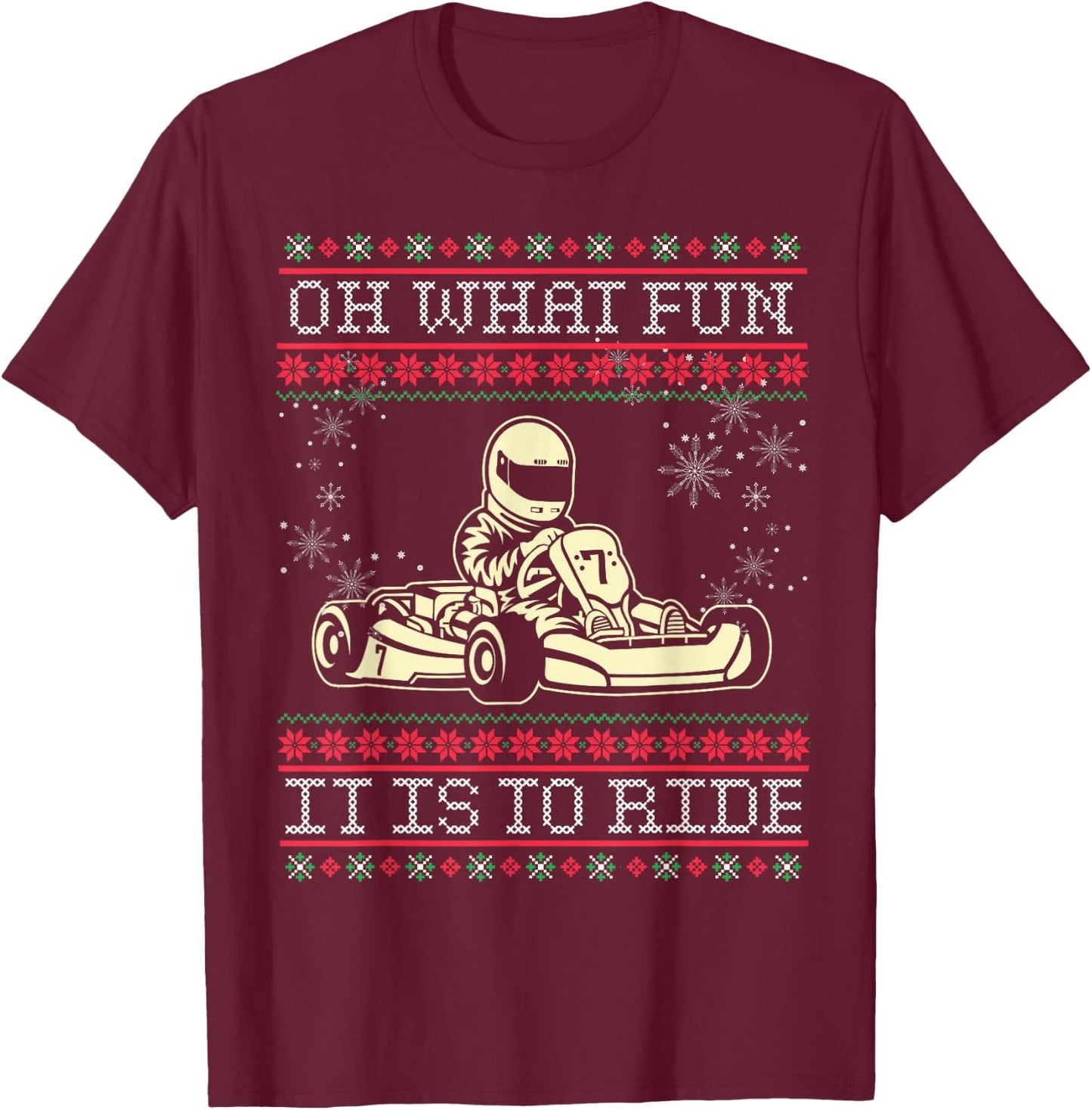 Ugly Christmas Go Kart Oh What Fun it is to Ride T-Shirt - T-Shirt | Maroon