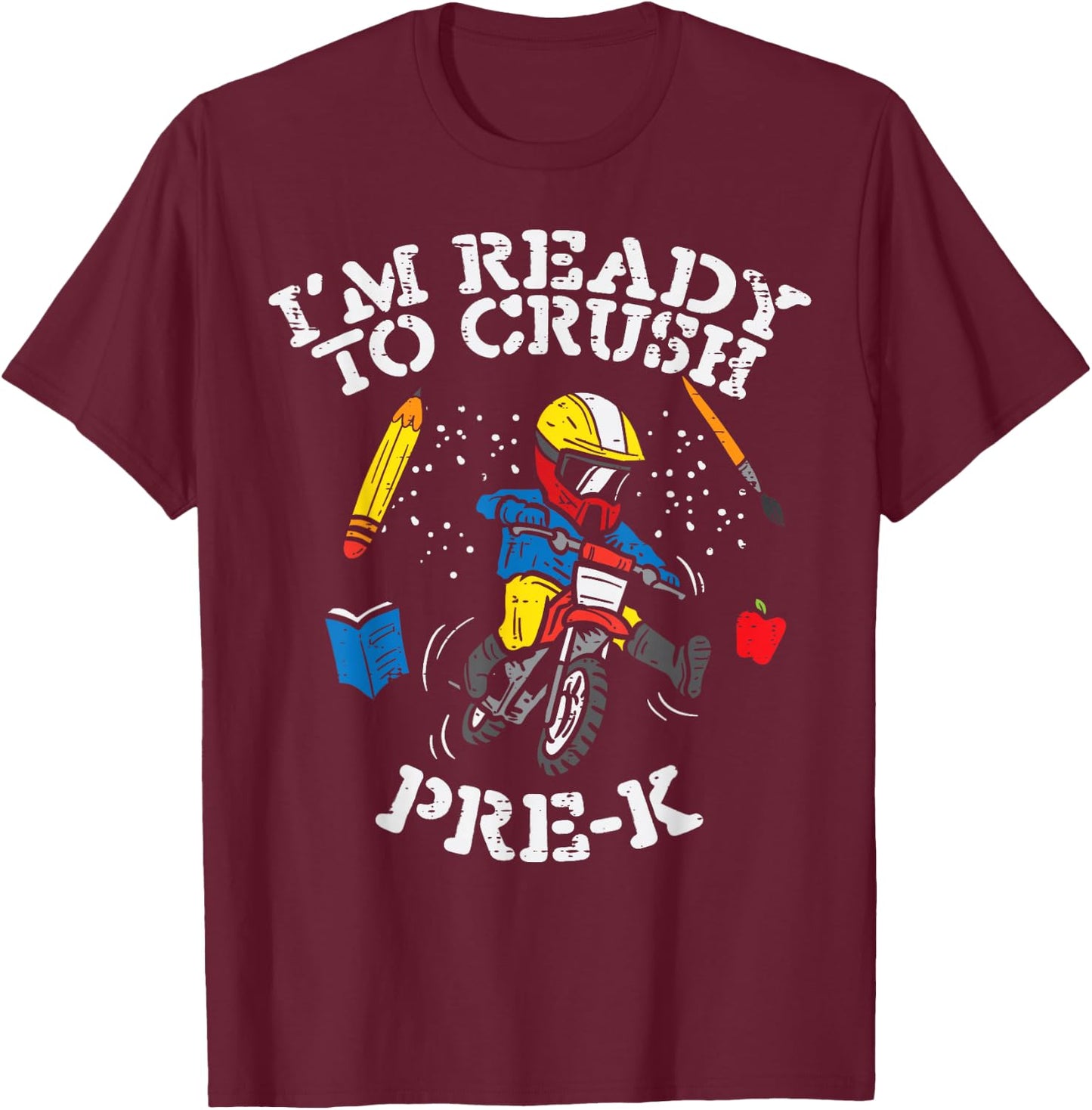 Motocross Im Ready To Crush Pre-K Prek School Dirt Bike Boys T-Shirt - T-Shirt | Maroon