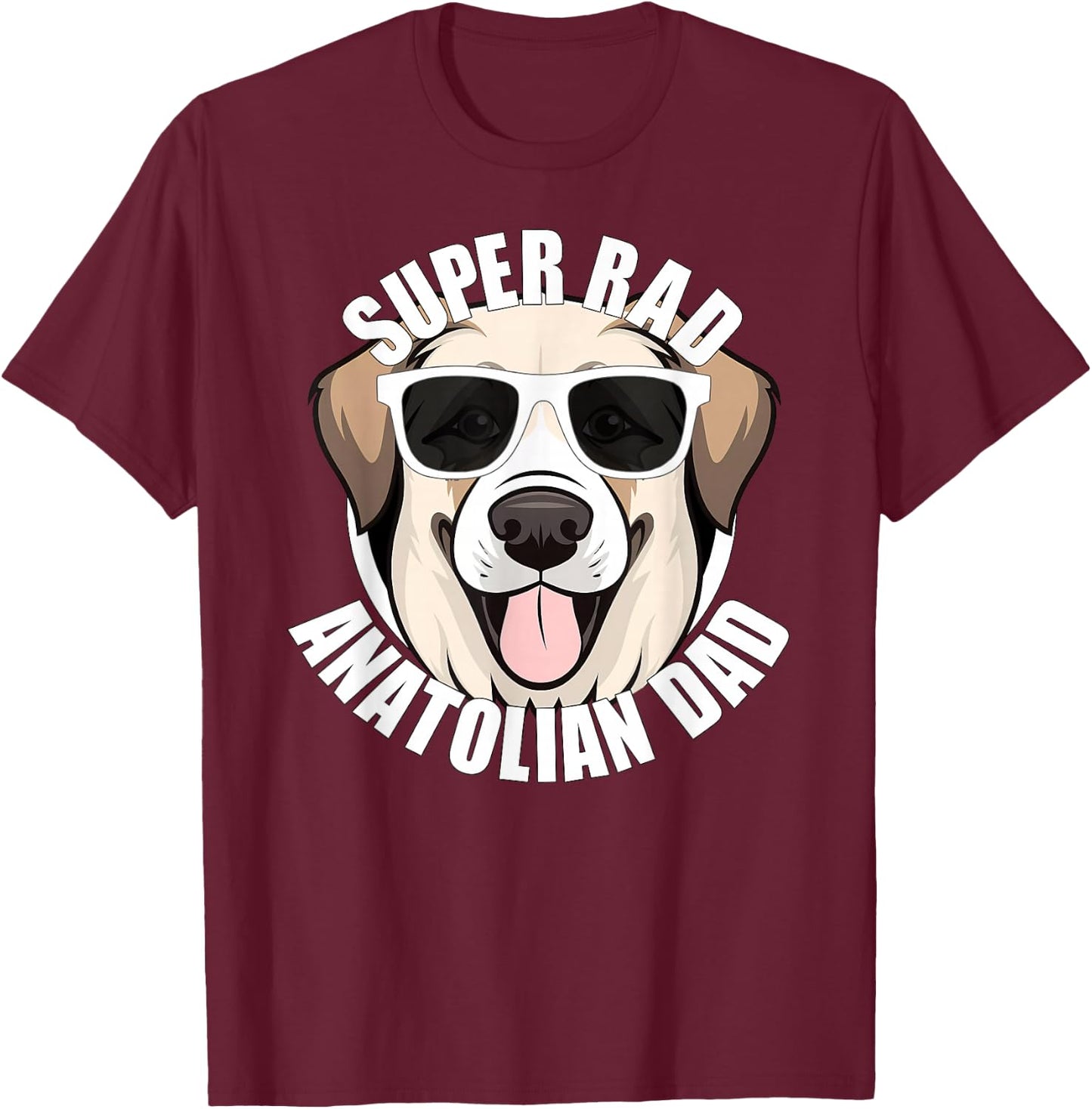 Anatolian Shepherd Dad Funny Father’s Day Dog Father T-Shirt - T-Shirt | Maroon