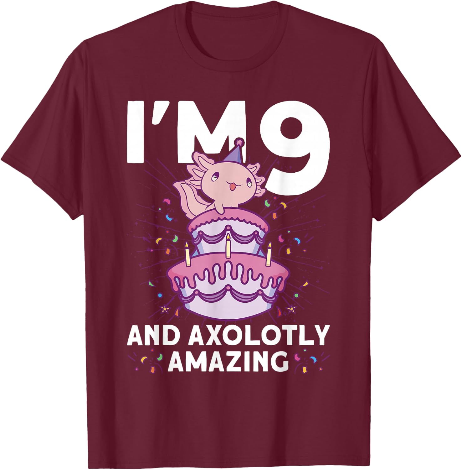 I'm 9 Bday Axolotl Party Cute 9th Birthday Kids Axolotl T-Shirt - T-Shirt | Maroon