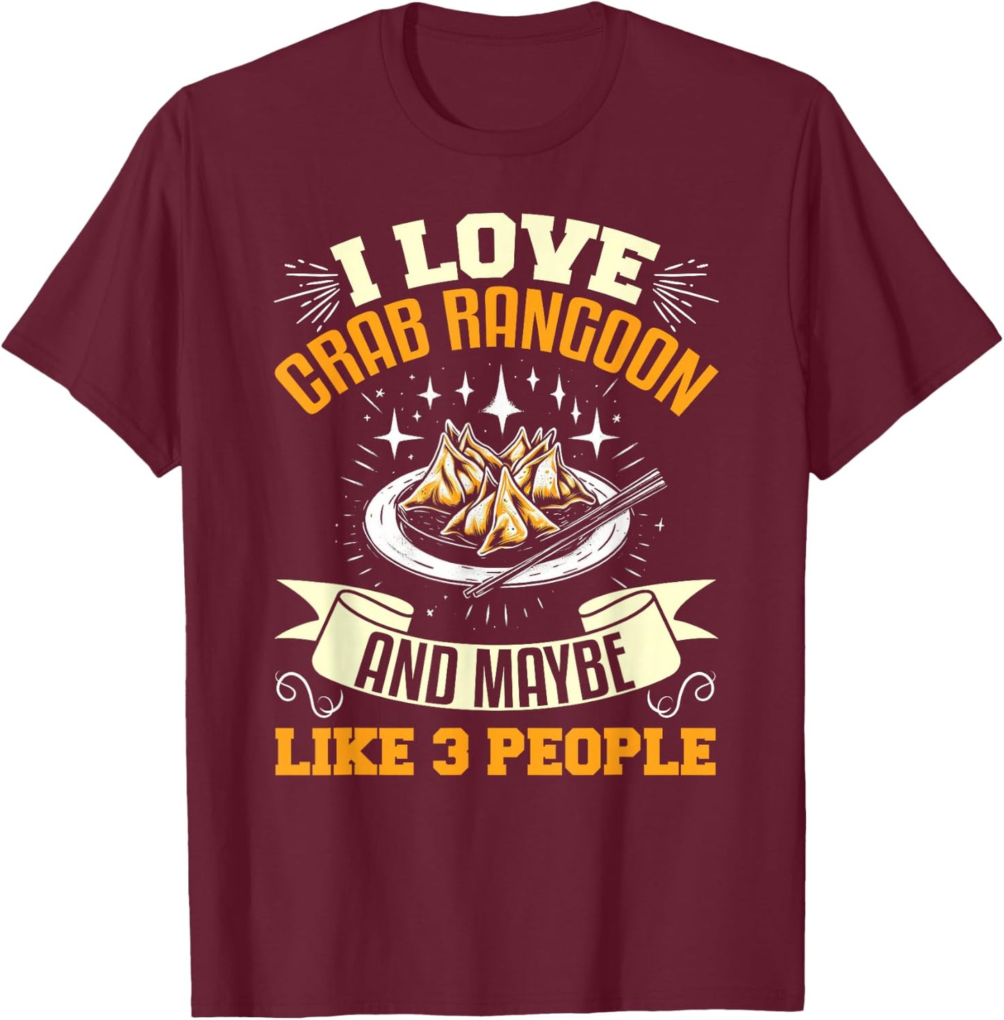 Crab Rangoon Shirt Sarcastic Seafood Lover Crab Rangoon T-Shirt - T-Shirt | Maroon