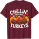 Chilling with my Turkeys Thanksgiving Costume T-Shirt - T-Shirt | Maroon