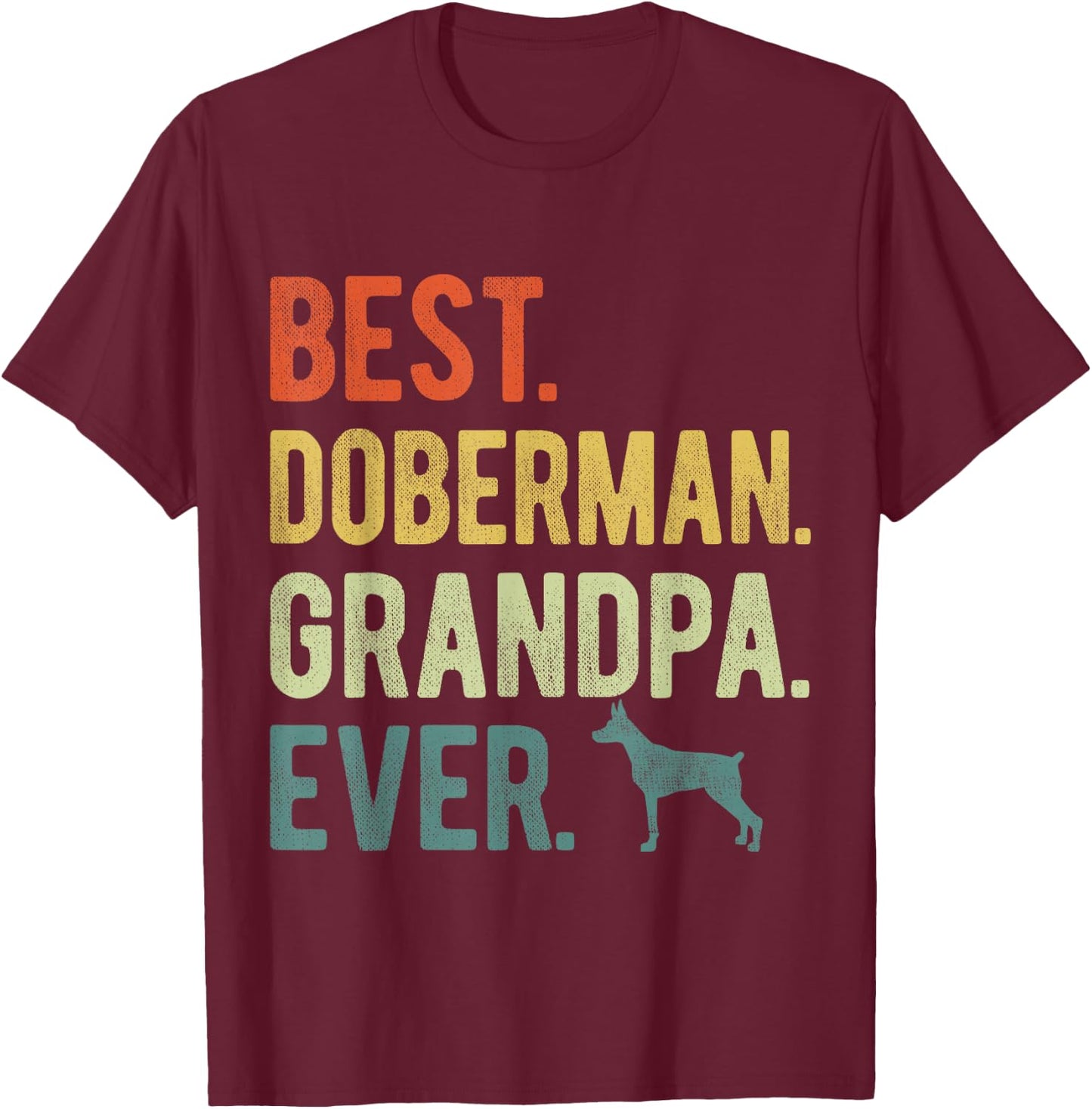 Best Doberman Grandpa Ever Dog Lovers Father's Day T-Shirt - T-Shirt | Maroon