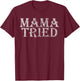 Mama Tried Country Music Lyrics Redneck Graphic Retro T-Shirt - T-Shirt | Maroon
