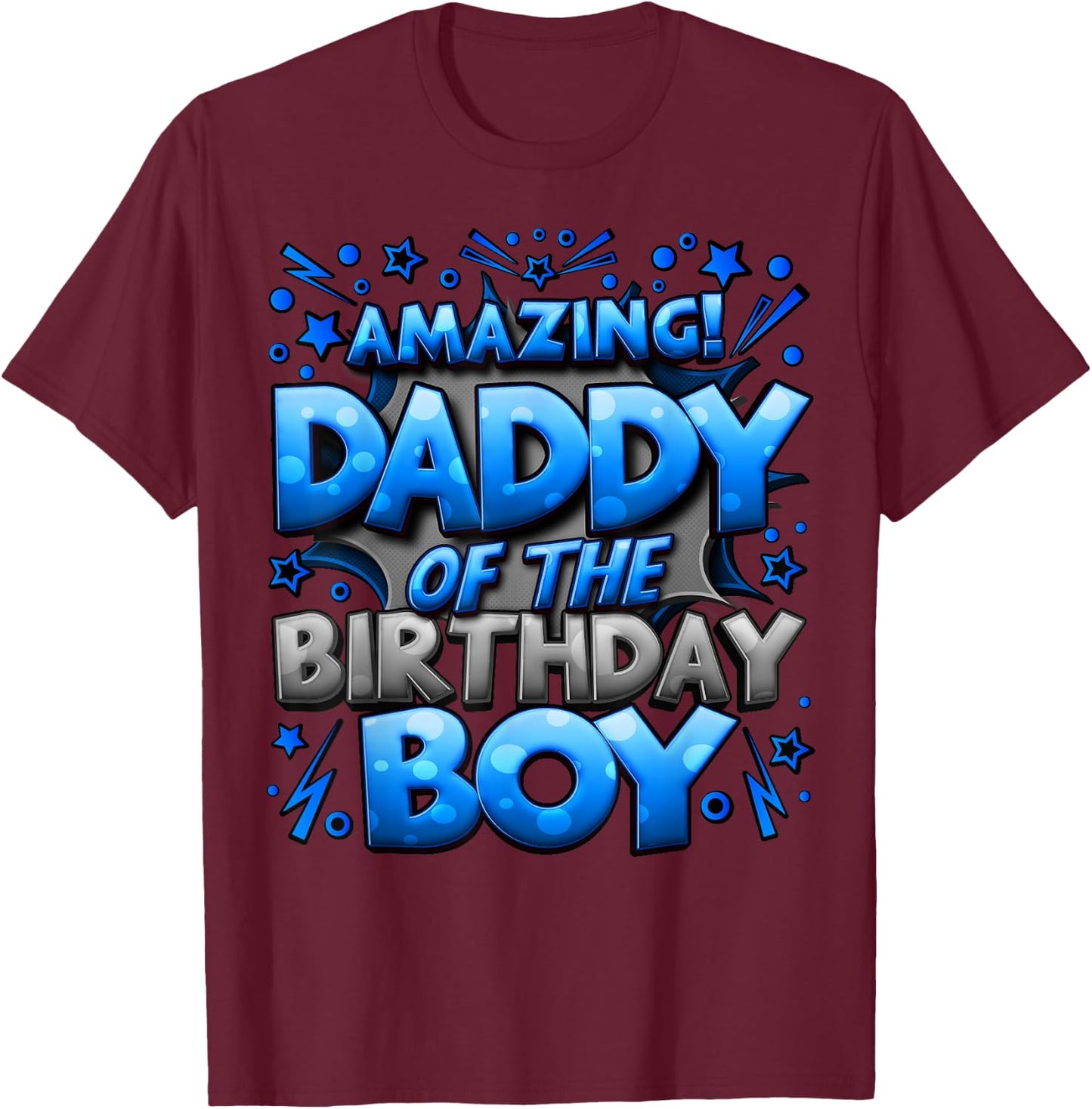 Daddy of the Birthday Boy Matching Family Father T-Shirt - T-Shirt | Maroon
