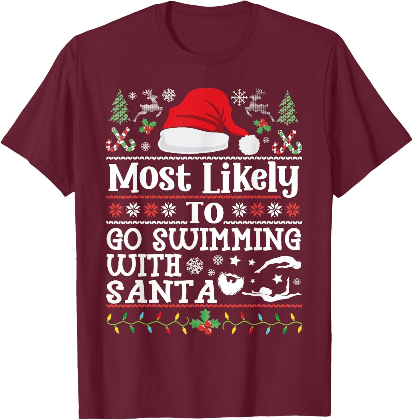 Most likely to go swimming with Santa Christmas swimmer T-Shirt - T-Shirt | Maroon