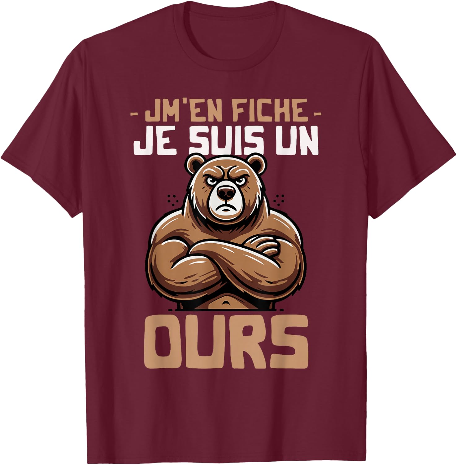 Idea Je suis Un Ours Humour Quote Funny Bear Design T-Shirt - T-Shirt | Maroon