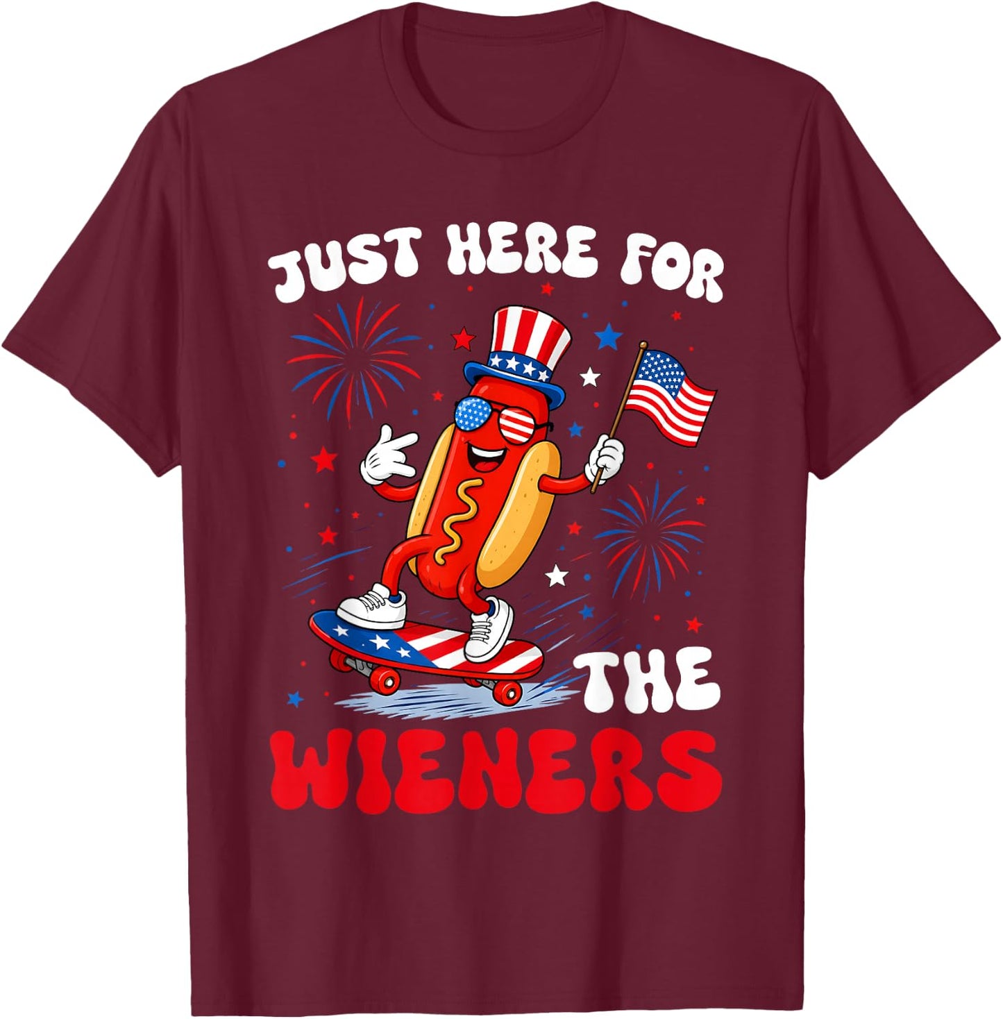 4th of July Just Here for The Wieners Hot Dog Men Women Kid T-Shirt - T-Shirt | Maroon