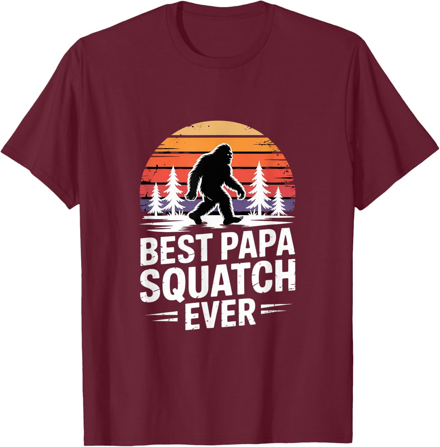 Funny Best Papa Squatch Ever Saying Retro Sunset T-Shirt - T-Shirt | Maroon