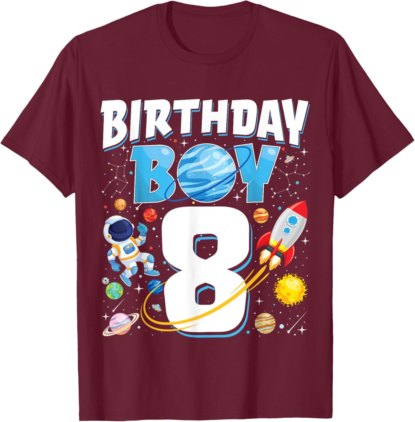 Boys 8th Birthday Astronaut Space Planets Eight Years Old T-Shirt - T-Shirt | Maroon
