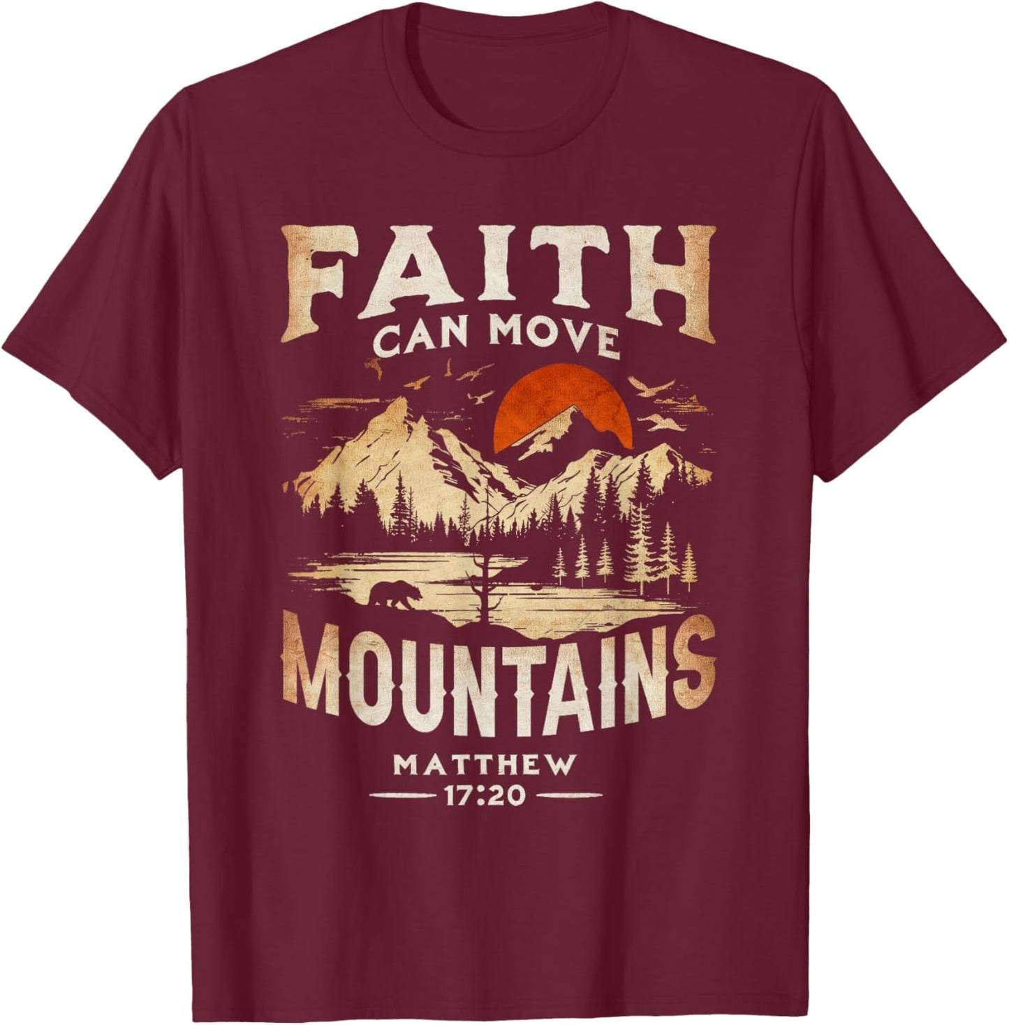 Faith Can Move Mountains Classic Art Western Matthew 17:20 T-Shirt - T-Shirt | Maroon