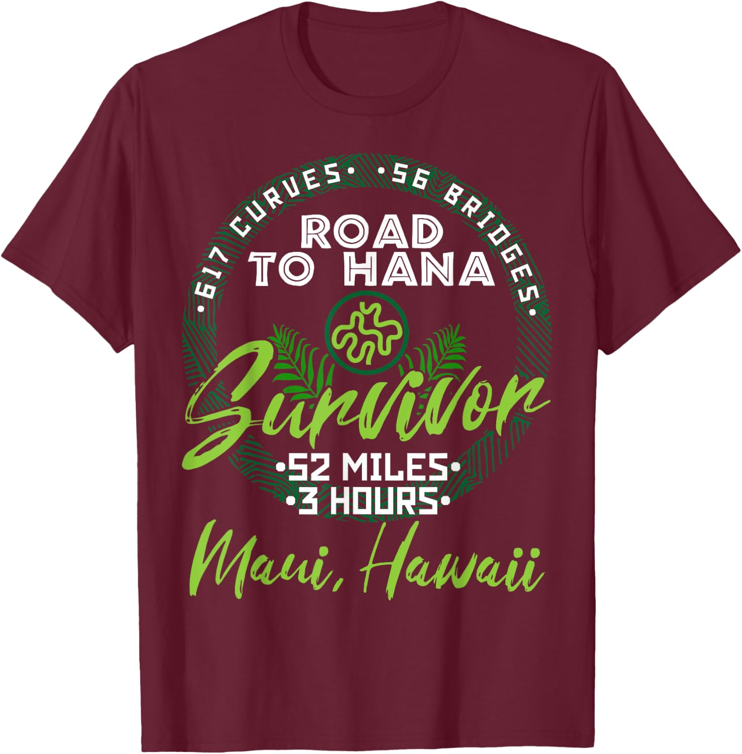 Road To Hana Survivor Curvy Palm Maui Hawaii Liebhaber T-Shirt - T-Shirt | Maroon