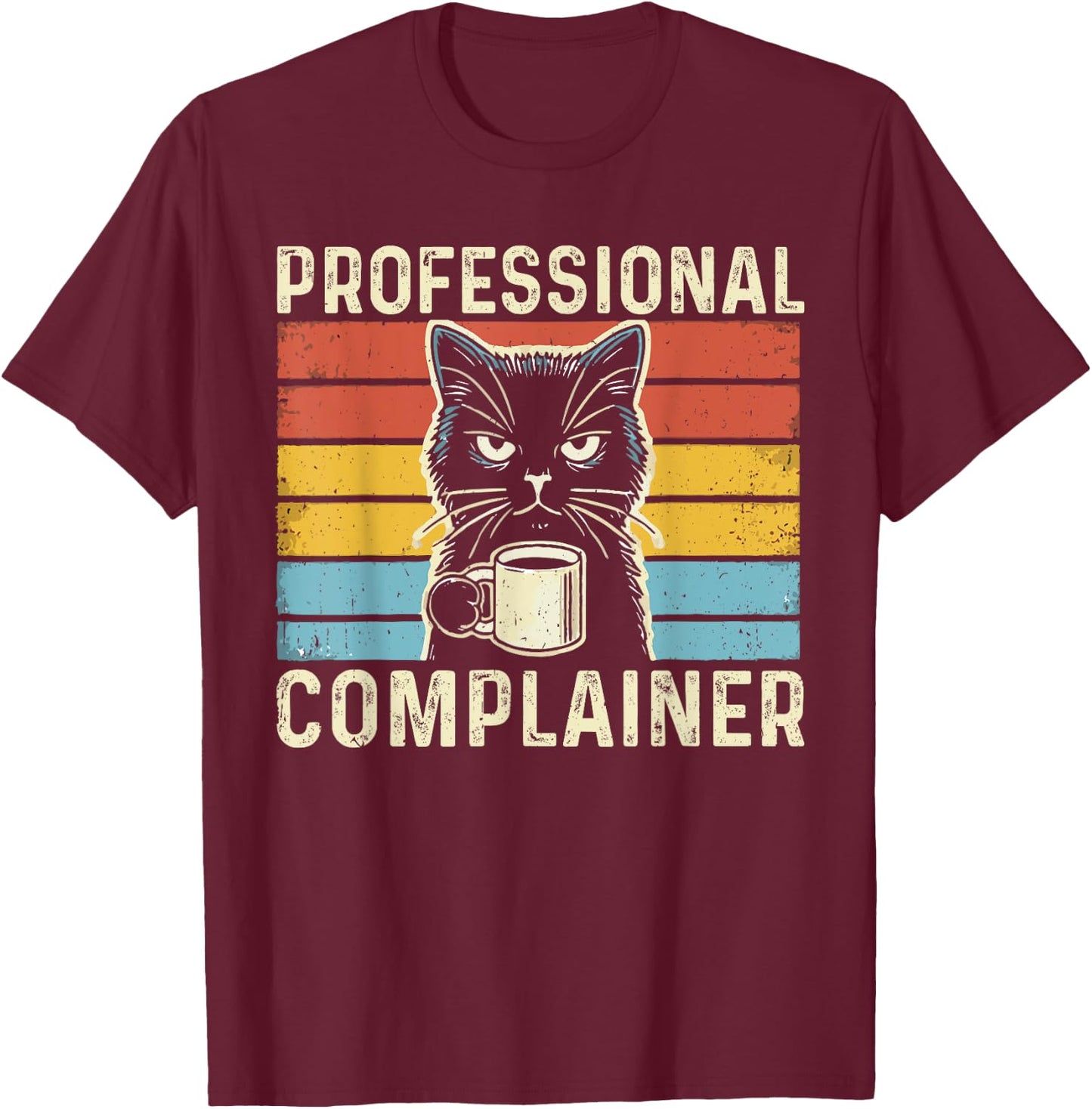 Professional Complainer funny humor meme sarcasm cat lover Women T-Shirt - T-Shirt | Maroon