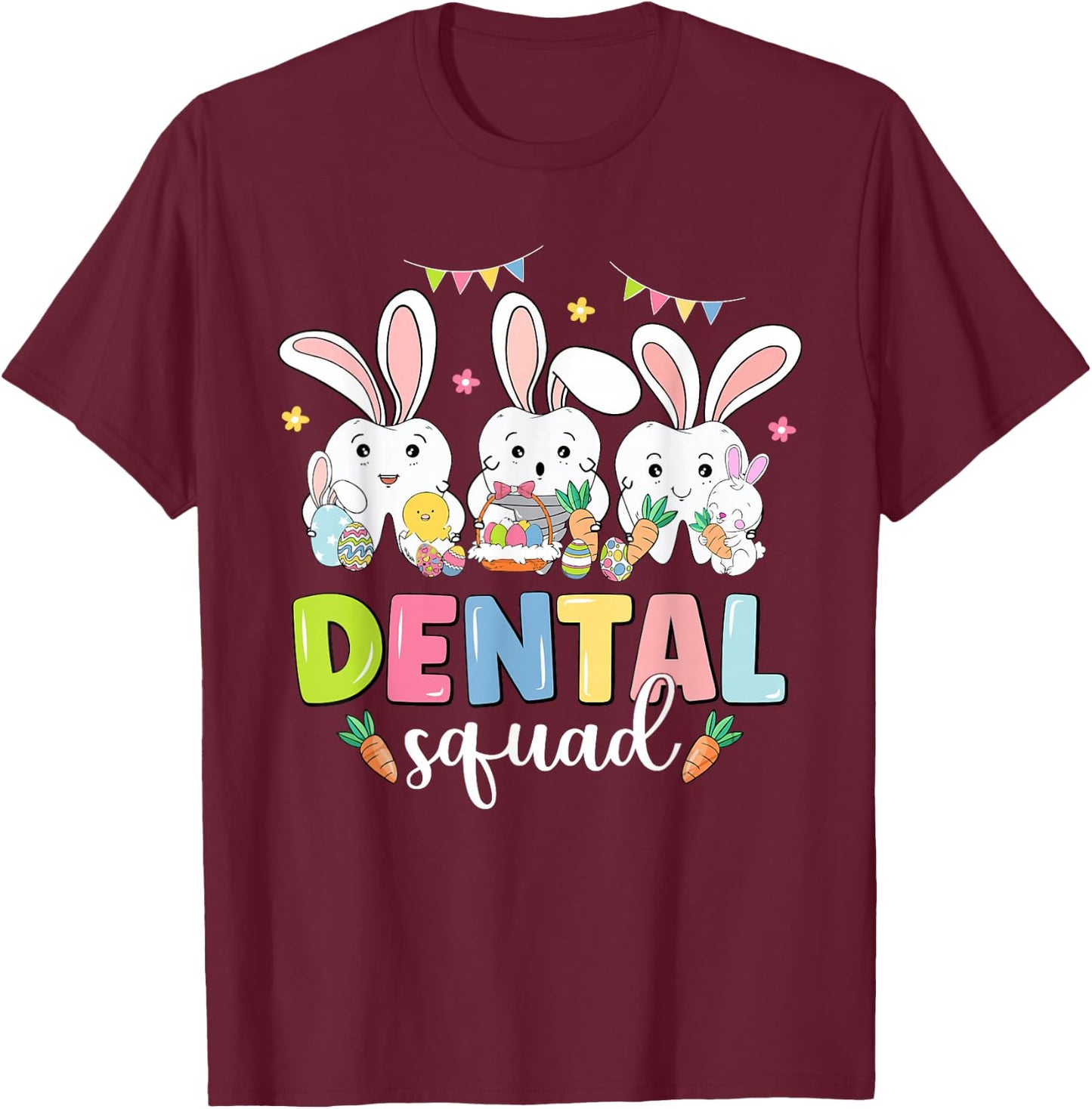 Dental Squad Easter Day Funny Tooth Dental Assistant Dentist T-Shirt - T-Shirt | Maroon