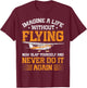 Airplane Pilot Vintage Imagine A Life Without Flying Now T-Shirt - T-Shirt | Maroon
