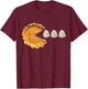 Pumpkin Pie Thanksgiving T-Shirt - T-Shirt | Maroon