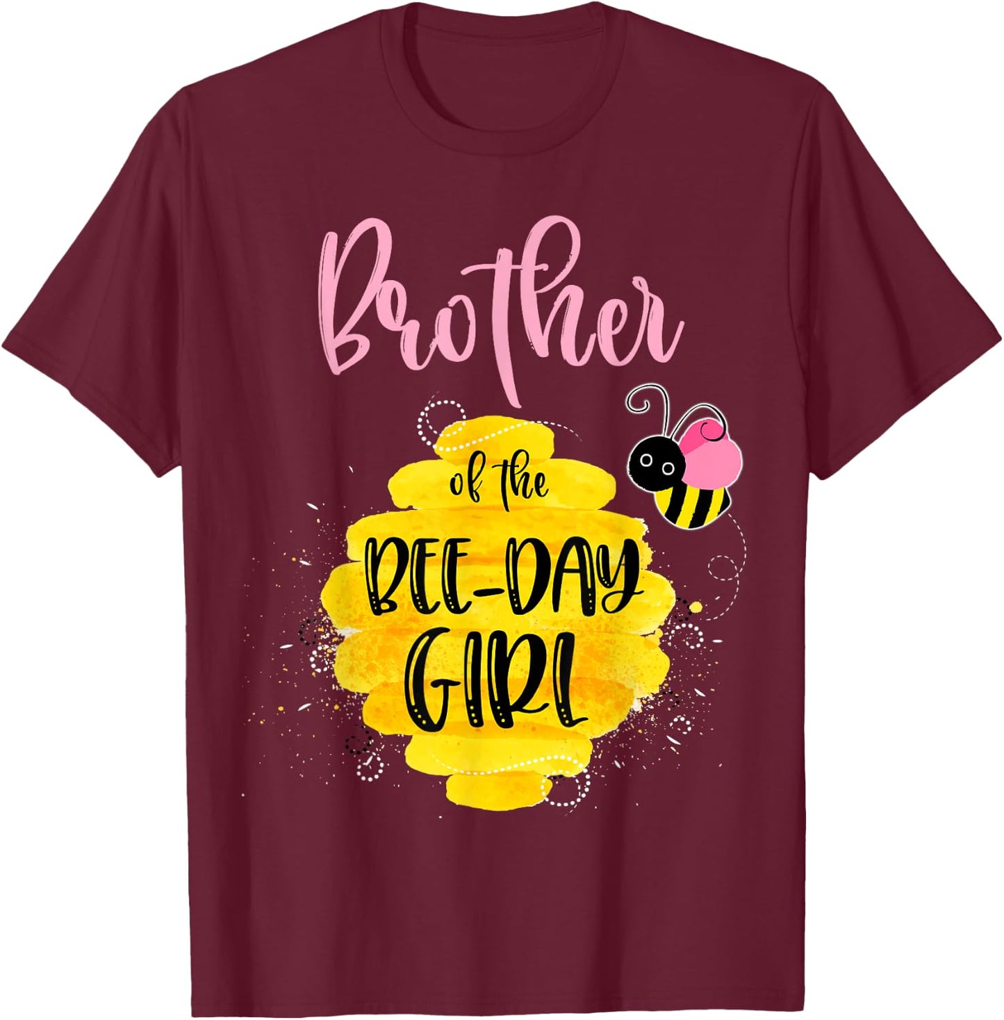 Brother Bee Day Girl Birthday Honeybee Bday Party Family T-Shirt - T-Shirt | Maroon