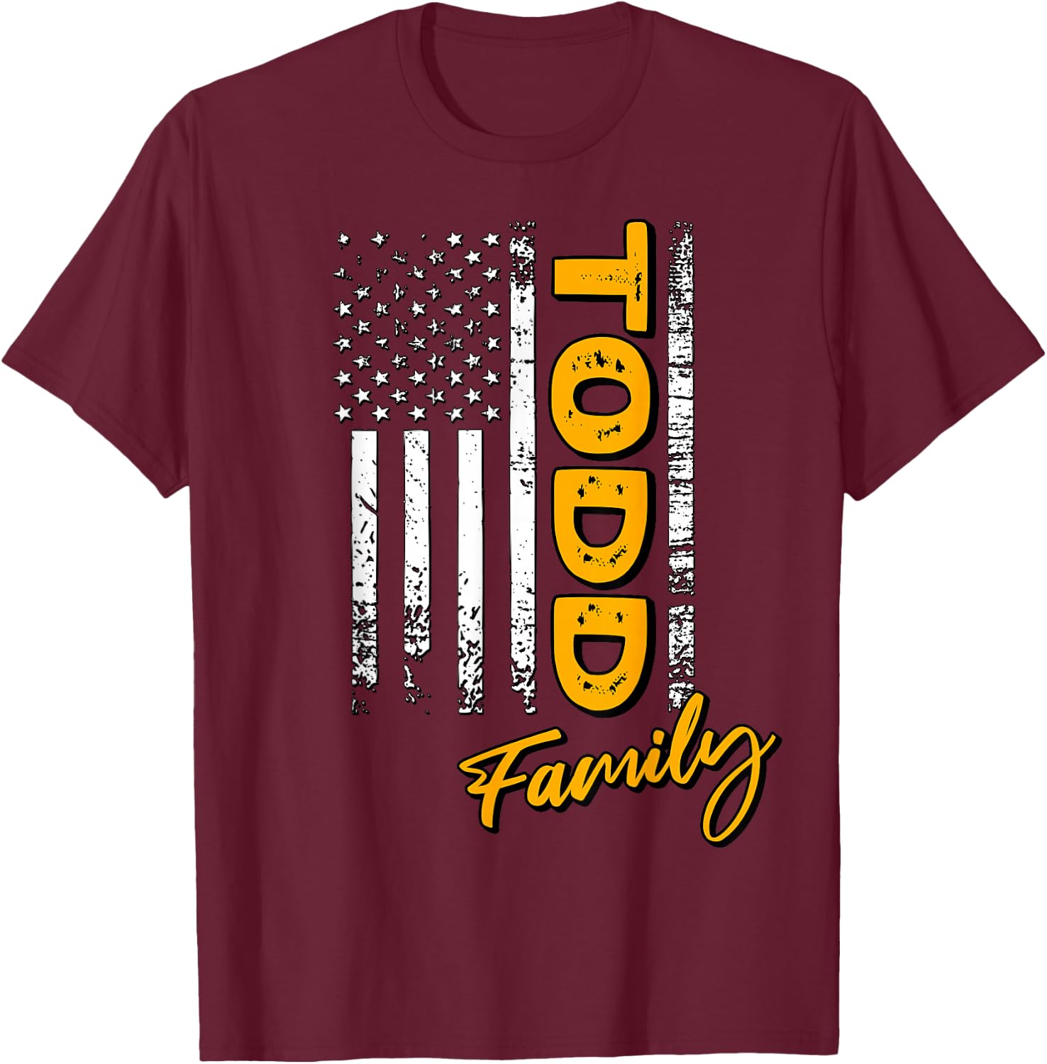 Todd Surname American Todd Last Name Todd T-Shirt - T-Shirt | Maroon