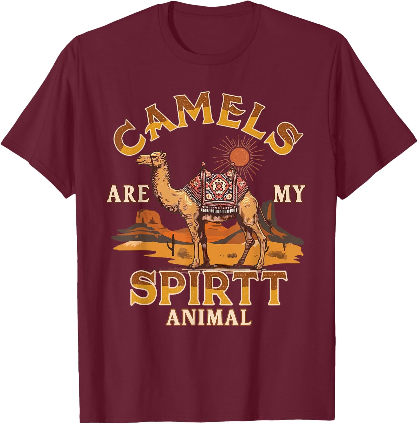 Camel Lover Desert Vibes Camels Are My Spirit Animal T-Shirt - T-Shirt | Maroon