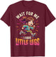 Wait for Me I Have Little Legs Lustiges Laufen Läufer T-Shirt - T-Shirt | Maroon