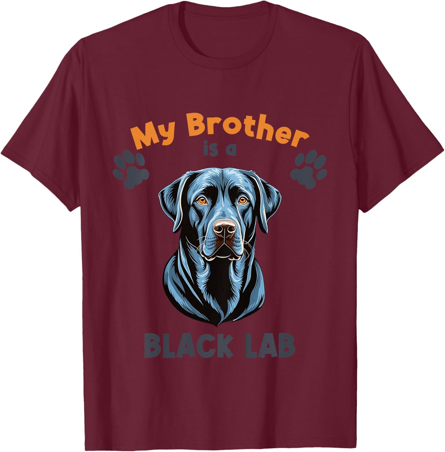 My Brother Is A Black Lab Cute Dog Breed for Kids T-Shirt - T-Shirt | Maroon