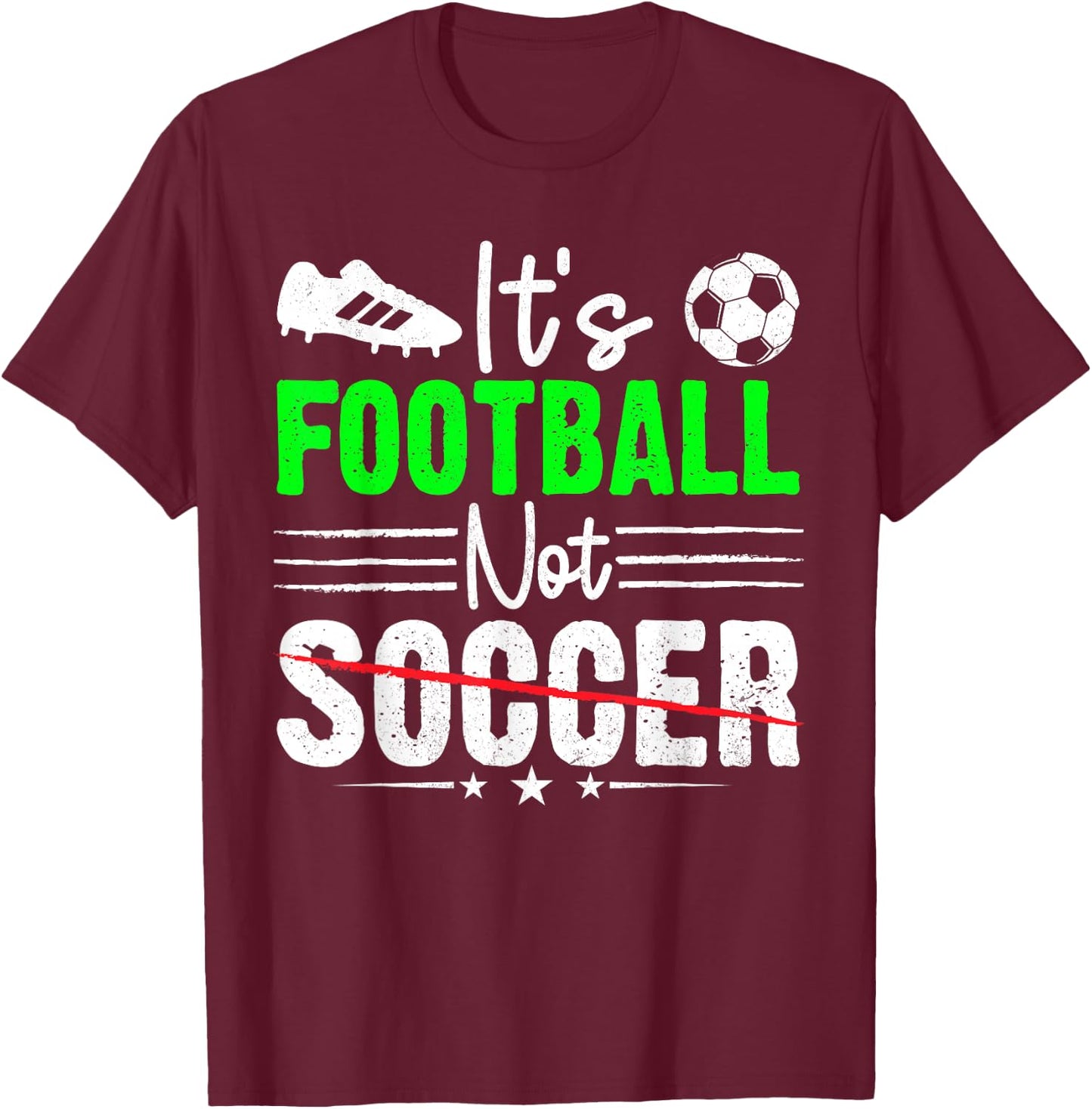 It's Football Nor Soccer Fan Training Funny Soccer Joke Pun T-Shirt - T-Shirt | Maroon