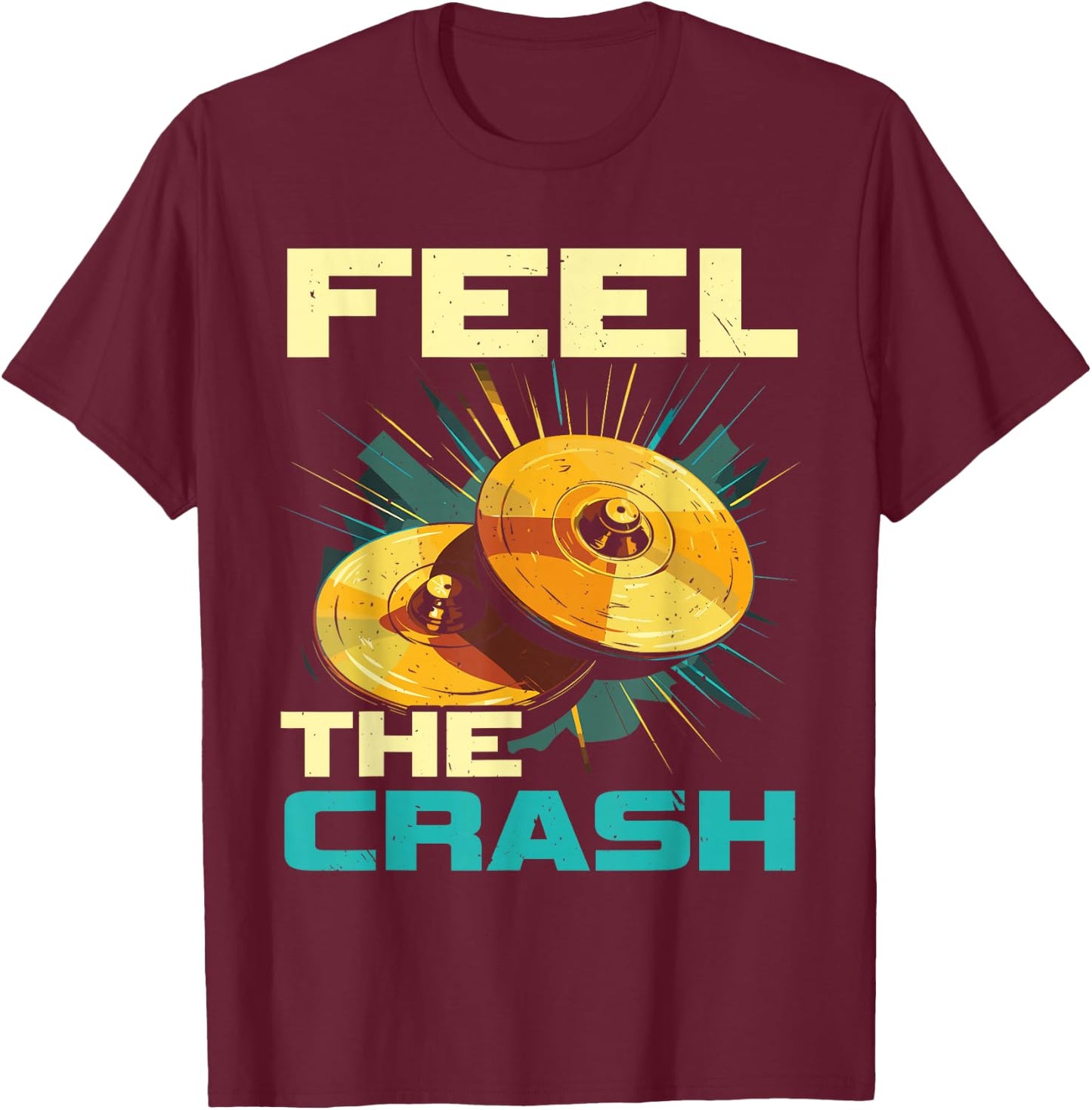 Cymbals Percussion Marching Band Cymbals Player Cymbal T-Shirt - T-Shirt | Maroon