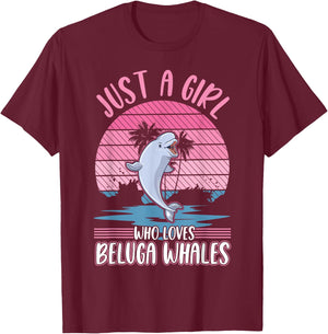 Just a Girl who Loves Beluga Whales Beluga Whale T-Shirt - T-Shirt | Maroon