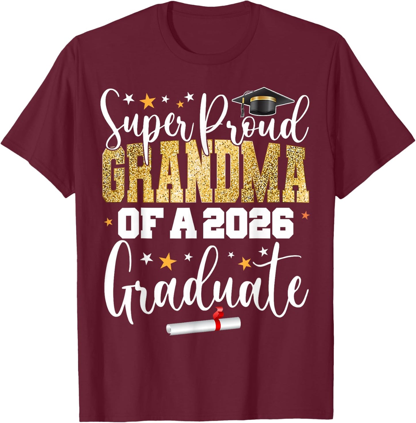 Proud Grandma of A Class of 2026 Graduate Senior Graduation T-Shirt - T-Shirt | Maroon