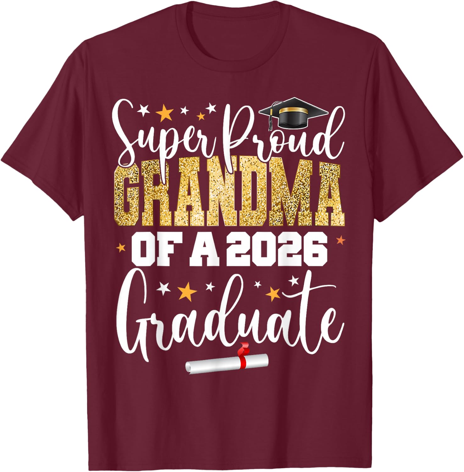 Proud Grandma of A Class of 2026 Graduate Senior Graduation T-Shirt - T-Shirt | Maroon