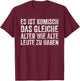 Funny Sayings The Same Age As Old People To Have , black T-Shirt - T-Shirt | Maroon