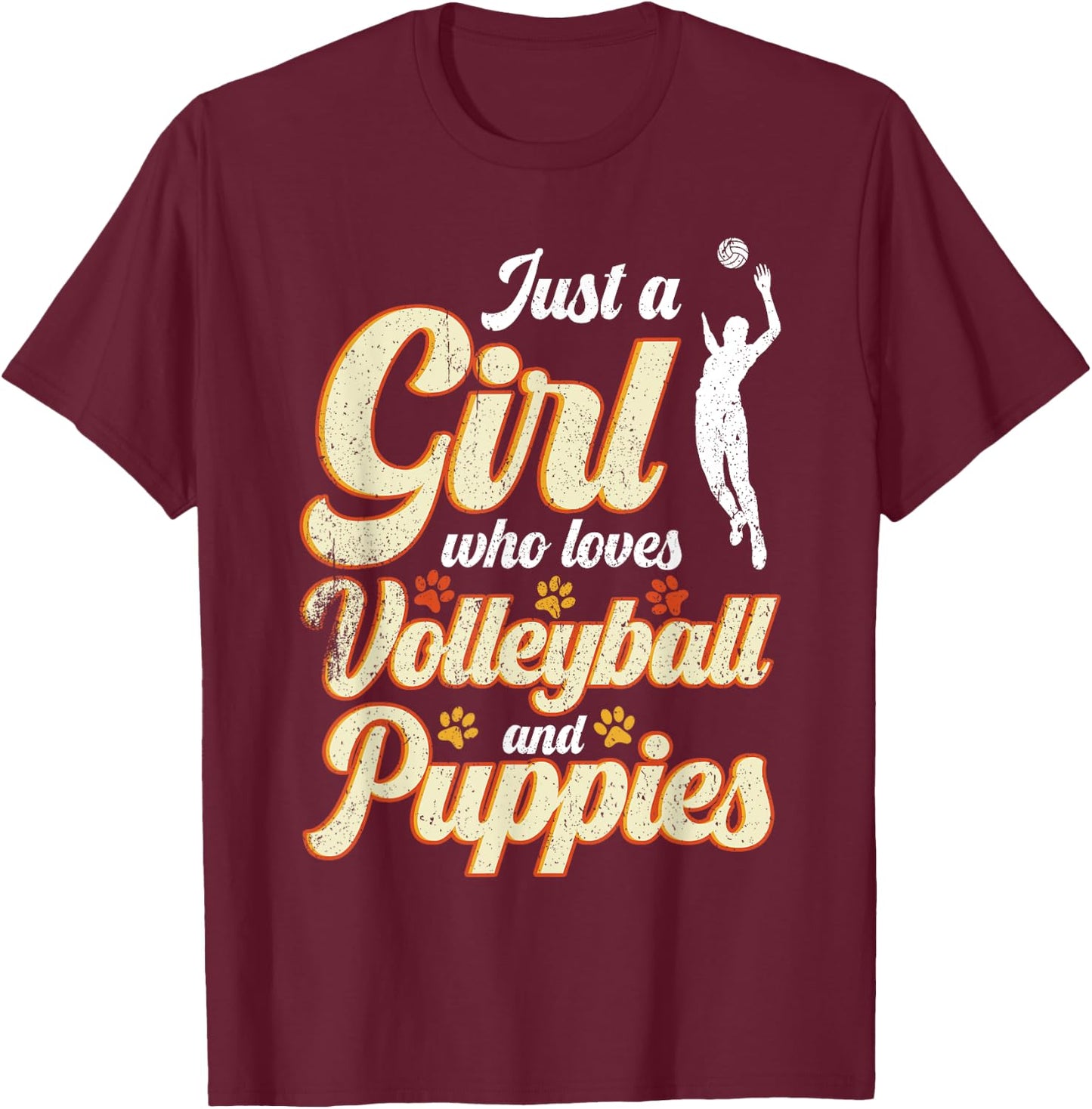 Just a Girl who loves Volleyball and Puppies T-Shirt - T-Shirt | Maroon