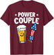 Power Couple Funny Beer Firework Fourth of July Patriotic T-Shirt - T-Shirt | Maroon