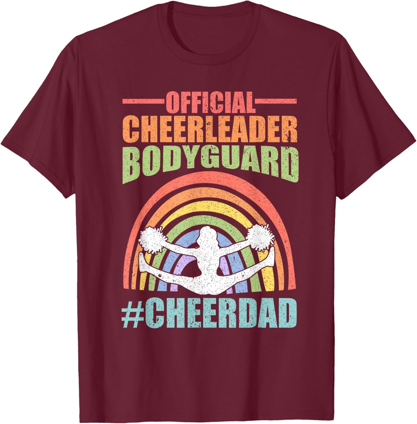 Cheer Dad Bodyguard Family Father Cheerleader Squad T-Shirt - T-Shirt | Maroon