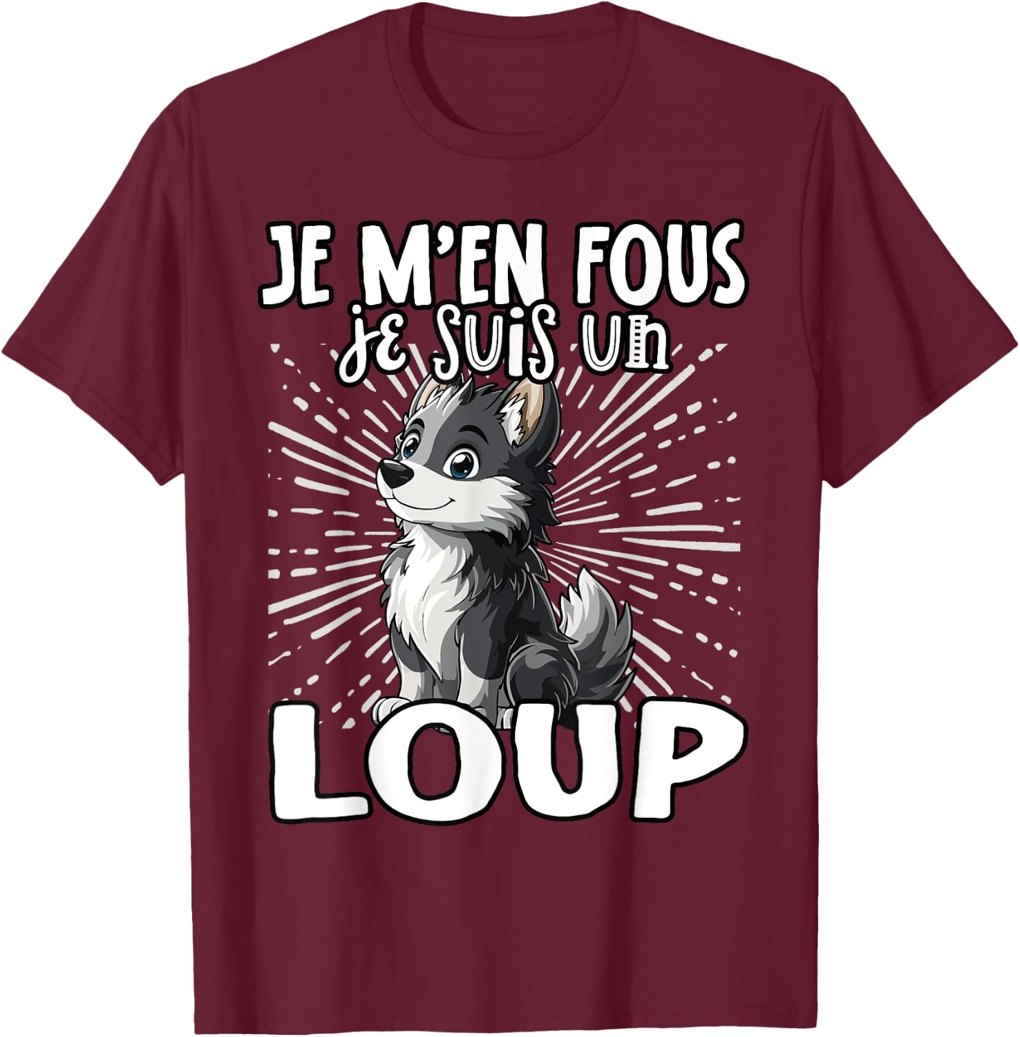 Je M'en Fous Je Suis Un Loup - Sweet Wolf , Black, S T-Shirt - T-Shirt | Maroon