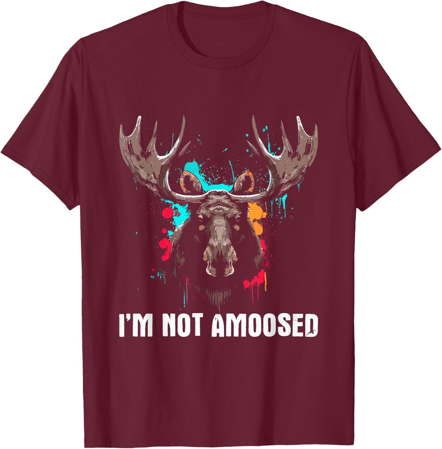 I'm Not Amoosed - Funny Vintage Not Amused Moose Pun Joke T-Shirt - T-Shirt | Maroon