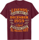 67th Birthday Legends Born In December 1959 67 Yrs Old T-Shirt - T-Shirt | Maroon