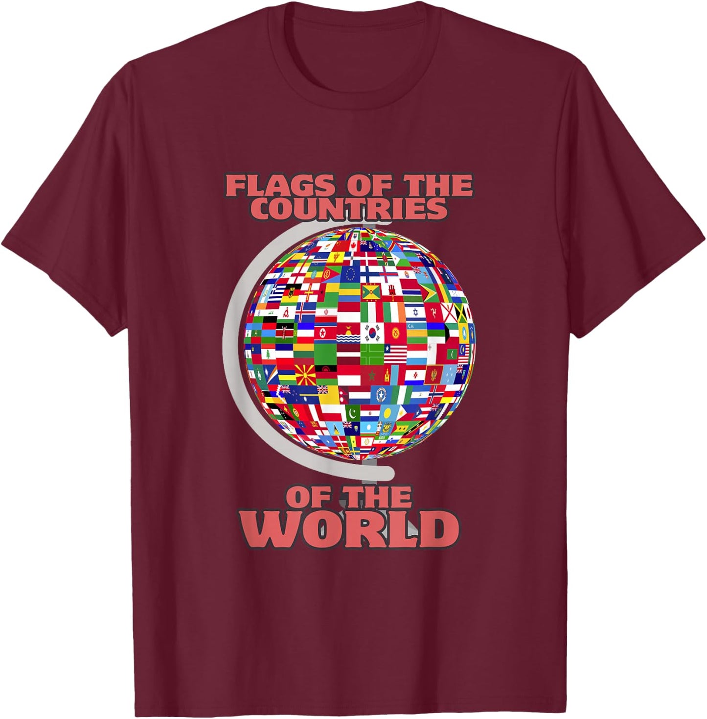 Flags Of The Countries Of The World International Globe T-Shirt - T-Shirt | Maroon