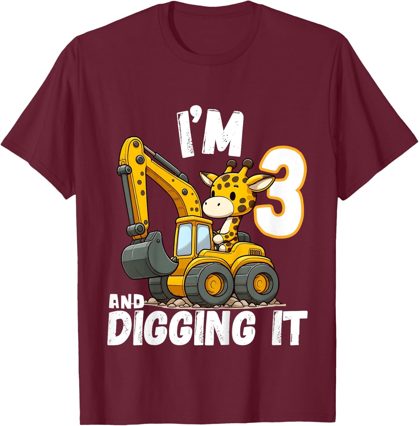 Kids I'm 3 And Digging It Giraffe Driving Excavator 3rd Birthday T-Shirt - T-Shirt | Maroon