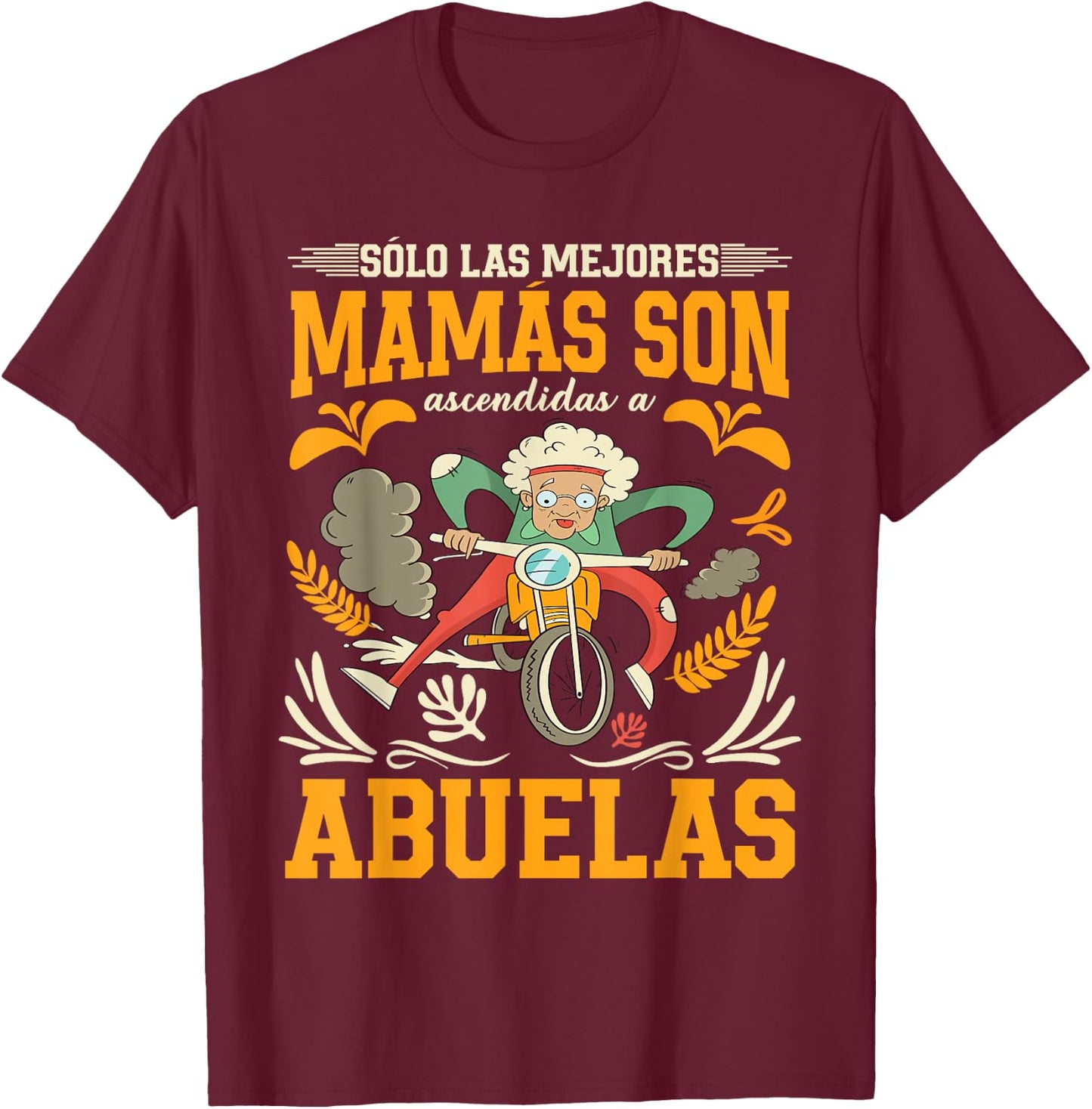 Sólo Las Mejores Mamás Son Ascendidas A Abuelas T-Shirt - T-Shirt | Maroon