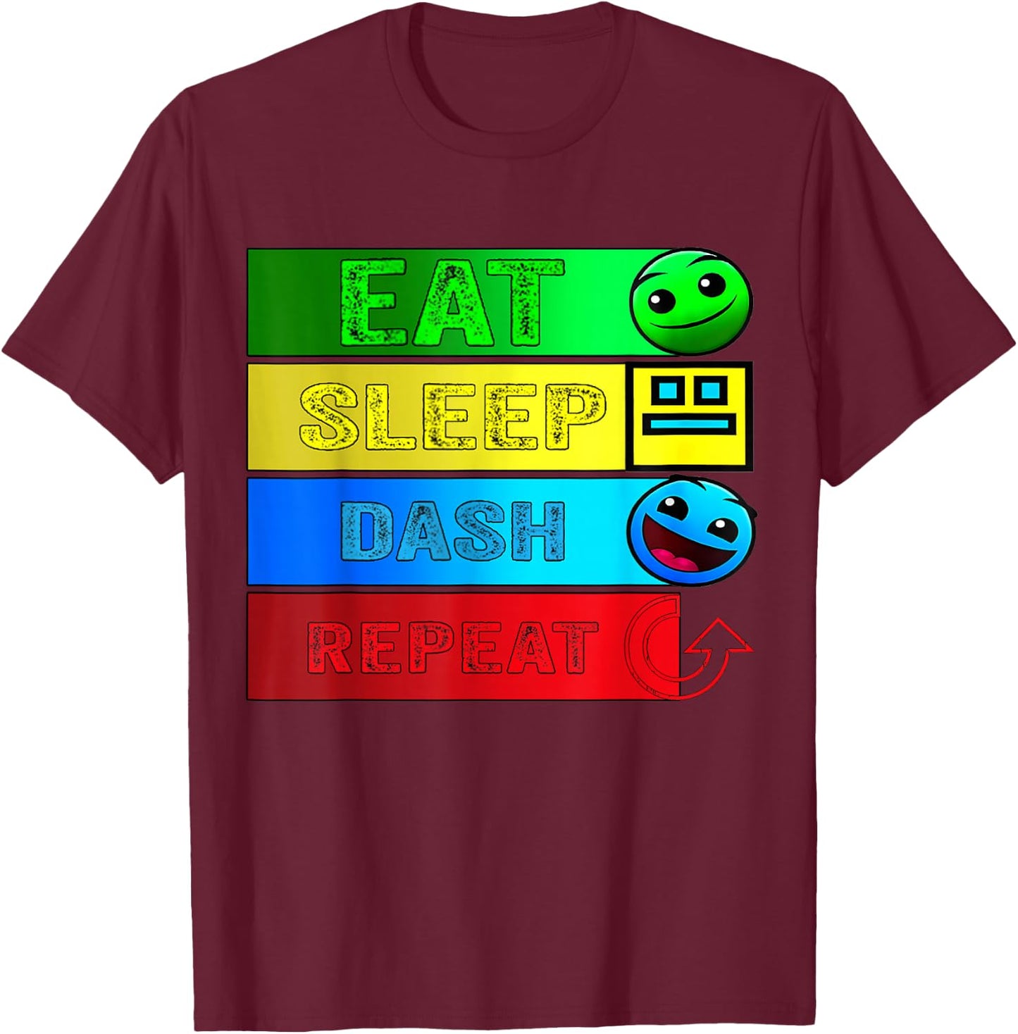 Eat Sleep Dash Repeat Video Game Geometry Video Gamer , black T-Shirt - T-Shirt | Maroon