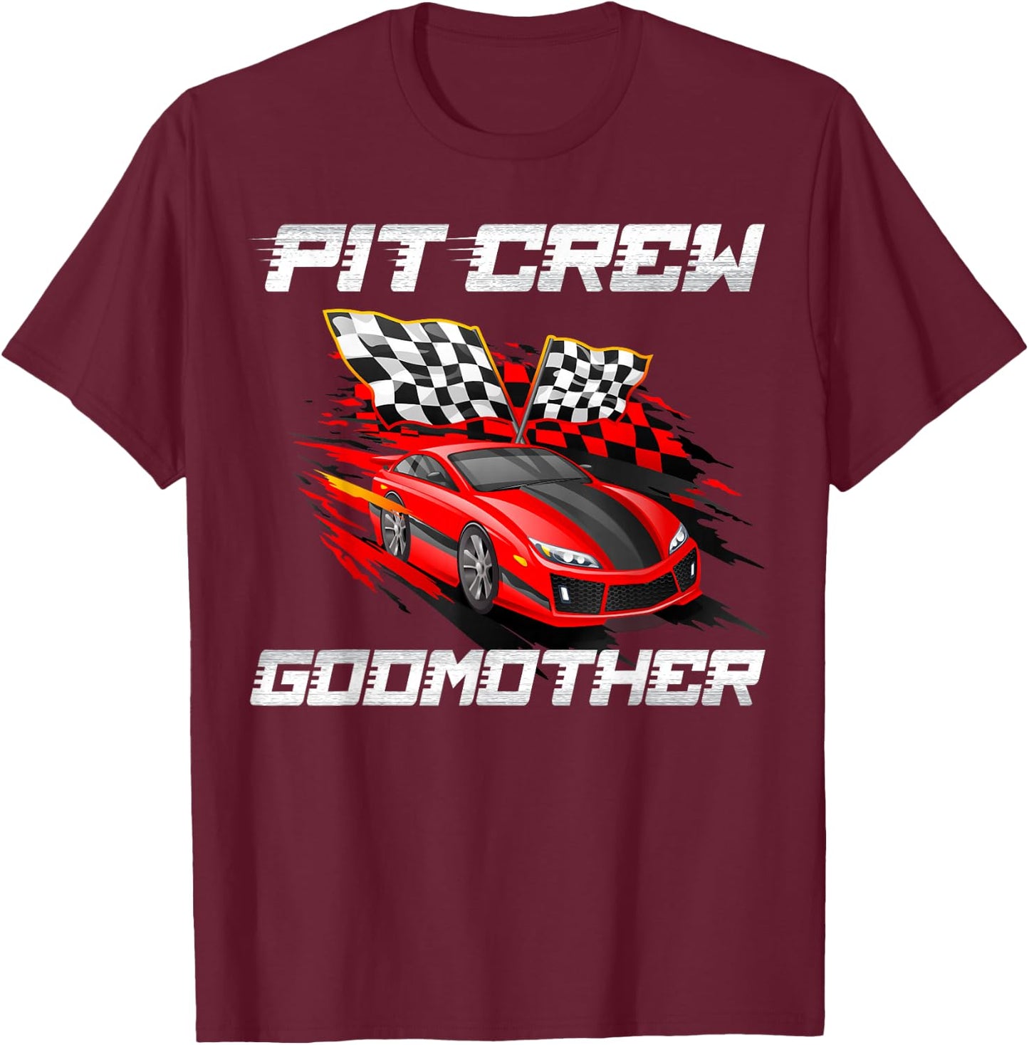 Pit Crew Godmother Race Car Birthday Racing Car Family T-Shirt - T-Shirt | Maroon